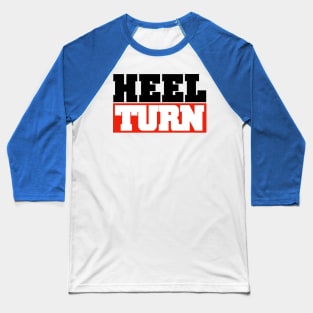 Heel Turn Baseball T-Shirt